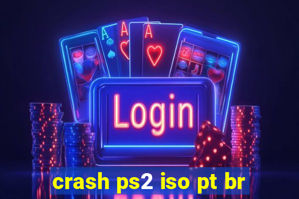 crash ps2 iso pt br